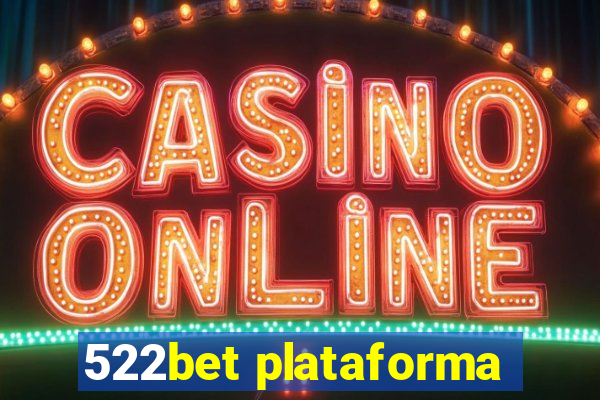 522bet plataforma